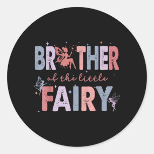 Brother of The Little Fairy First Birthday Girl Classic Round Sticker