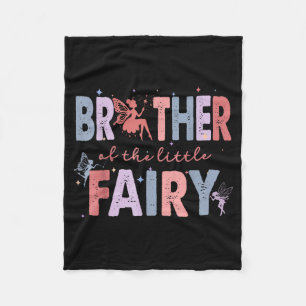 Brother of the little fairy first birthday girl fleece blanket