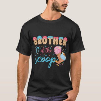 Brother Of The Scoop Ice Cream Gender Reveal Baby  T-Shirt