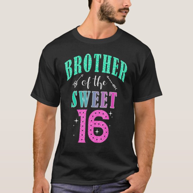 Brother Of The Sweet 16 Sixteen Parents Matching F T-Shirt (Front)