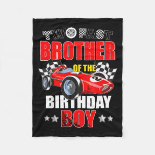 Brother of the two fast 2nd birthday boy racing ca fleece blanket
