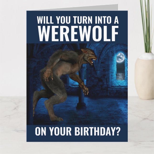 BROTHER OR GUY FRIEND FUNNY WEREWOLF BIRTHDAY CARD (Front)