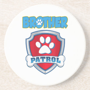 Brother Patrol Shirt - Dog Mum Dad Funny Gift Coaster