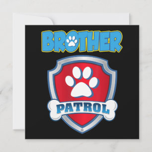 Brother Patrol Shirt - Dog Mum Dad Gift Birthday Holiday Card