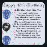 Brother poem 40th Birthday Square Sticker<br><div class="desc">A great gift for a brother on his 40th birthday.</div>