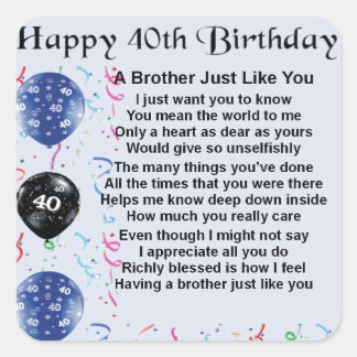 Brother poem 40th Birthday Square Sticker