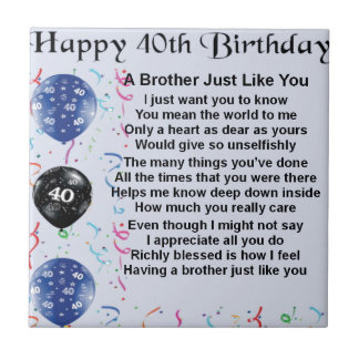 Brother poem 40th Birthday Tile