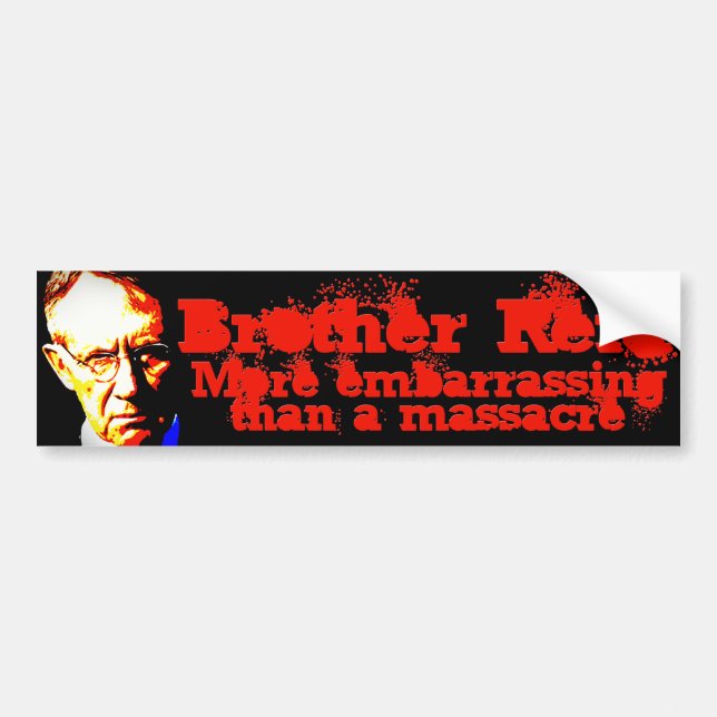 Brother Reid: More Embarrassing than a Massacre Bumper Sticker (Front)