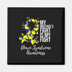 Brother’s Fight Is My Fight Down Syndrome Awarenes Magnet