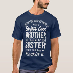 Brother s Funny Gift from Sister T-Shirt