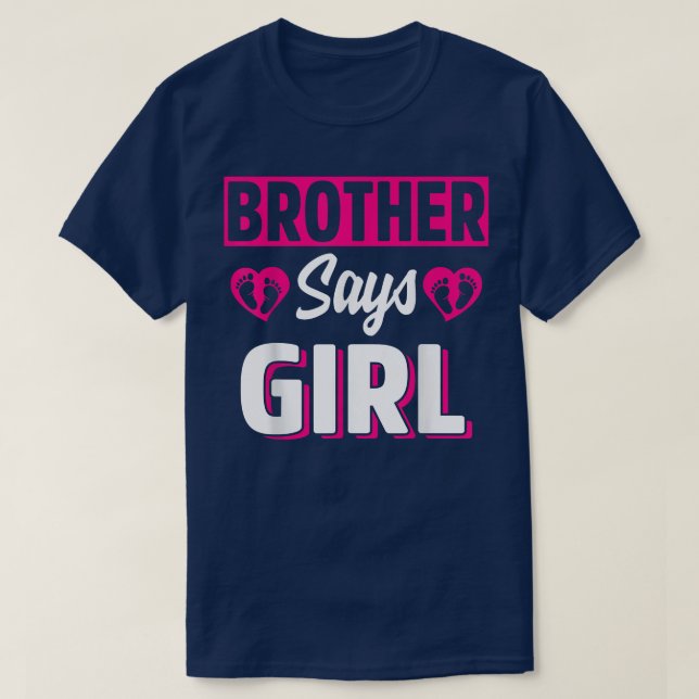 Brother Says Girl Cute Gender Reveal Team Pink Bab T-Shirt (Design Front)