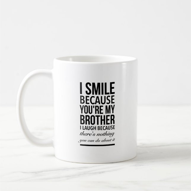 Brother smile funny gifts for brothers big bro coffee mug (Left)
