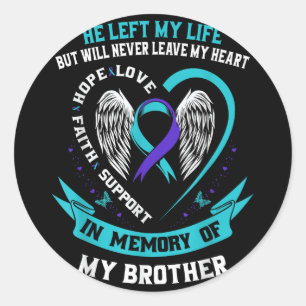Brother Suicide Awareness Prevention Memorial Grap Classic Round Sticker