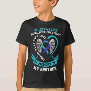 Brother Suicide Awareness Prevention Memorial Grap T-Shirt