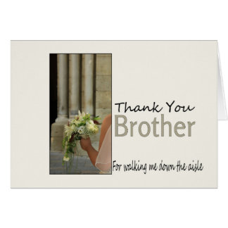 Brother Thanks for Walking me down Aisle