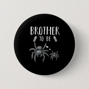 Brother To Be Sder Baby Shower Announcement Hallow 6 Cm Round Badge
