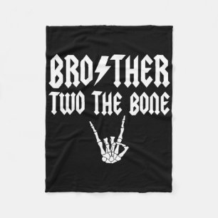 Brother Two The Bone Skeleton Hand Family Birthday Fleece Blanket