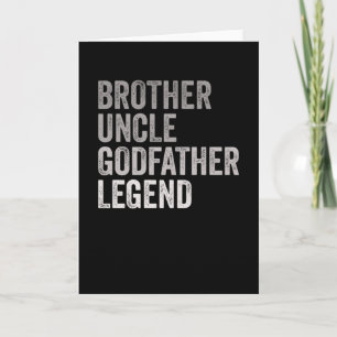 Brother Uncle Godfather Legend Card