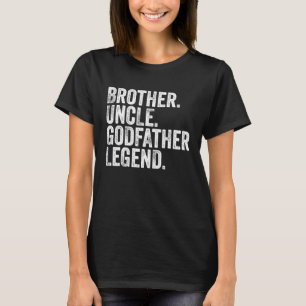 Brother Uncle Godfather Legend Favorite Uncle Bob T-Shirt
