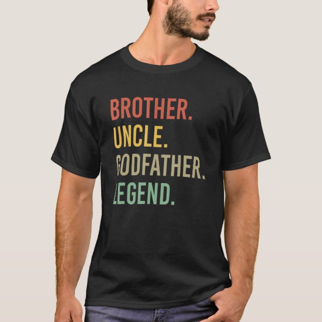 Brother Uncle Godfather Legend Favourite Uncle Fam T-Shirt (Front)