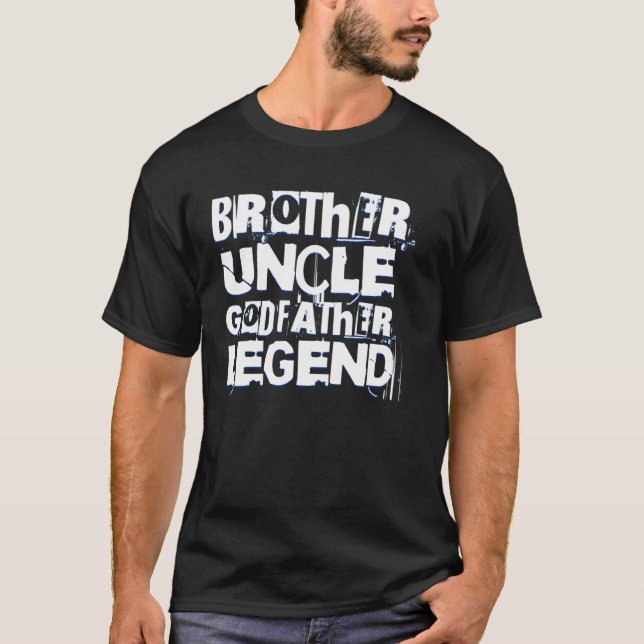 Brother Uncle Godfather Legend Favourite Uncle Fam T-Shirt (Front)