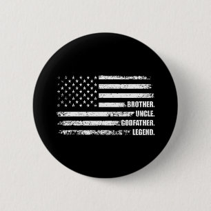 Brother Uncle Godfather Legend Fun Best Funny Uncl 6 Cm Round Badge