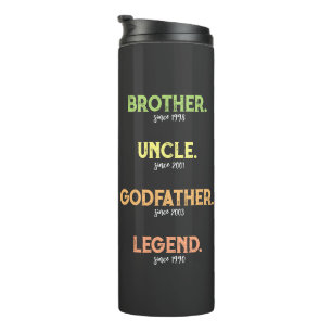 Brother Uncle Godfather Legend Since Year Thermal Tumbler