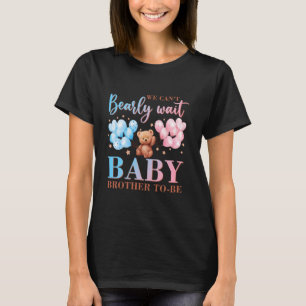 Brother We Can Bearly Wait Baby Shower Bear Family T-Shirt