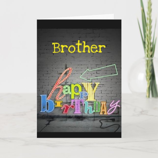 **BROTHER** WRITING IS ON THE WALL BIRTHDAY CARD (Front)