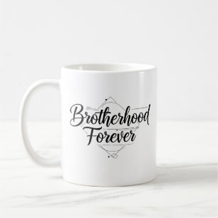 Brotherhood Forever Elegant Script Black and White Coffee Mug