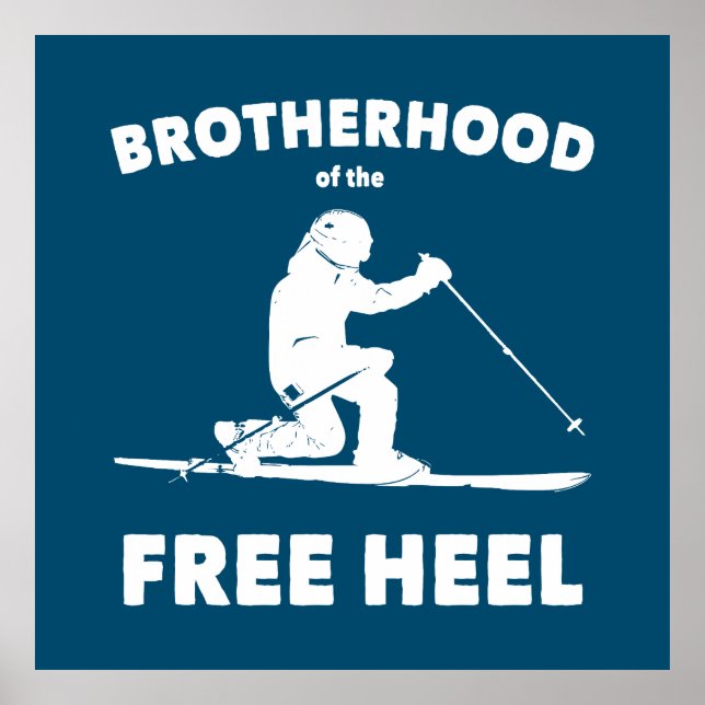 Brotherhood Of The Free Heel Telemark Skiing Poster (Front)