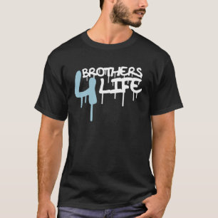 Brothers 4 Life Graffiti Spray For Brother Bros Te T-Shirt