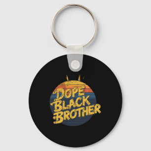 Brothers Day Black Men Are Drug African American G Key Ring