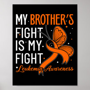 Brother's Fight Is My Fight Leukaemia Awareness Poster