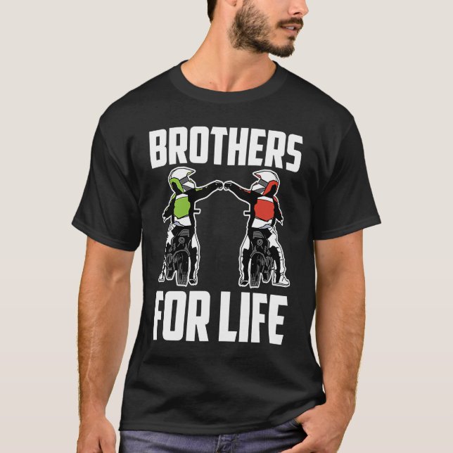 Brothers For Life Bike Mx Motocross Dirt Biking Br T-Shirt (Front)