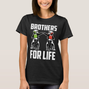 Brothers For Life Bike Mx Motocross Dirt Biking Br T-Shirt