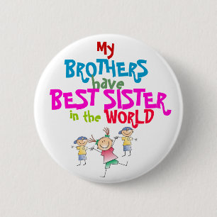 Brothers have Best Sister Button