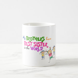 Brothers have Best Sister - Siblings Love Mug