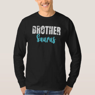 Brothersaurus Big Brother T Rex Dinosaur Gender Re T-Shirt