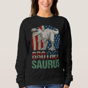 Brothersaurus T Rex Dinosaur Brother 4th Of July Sweatshirt