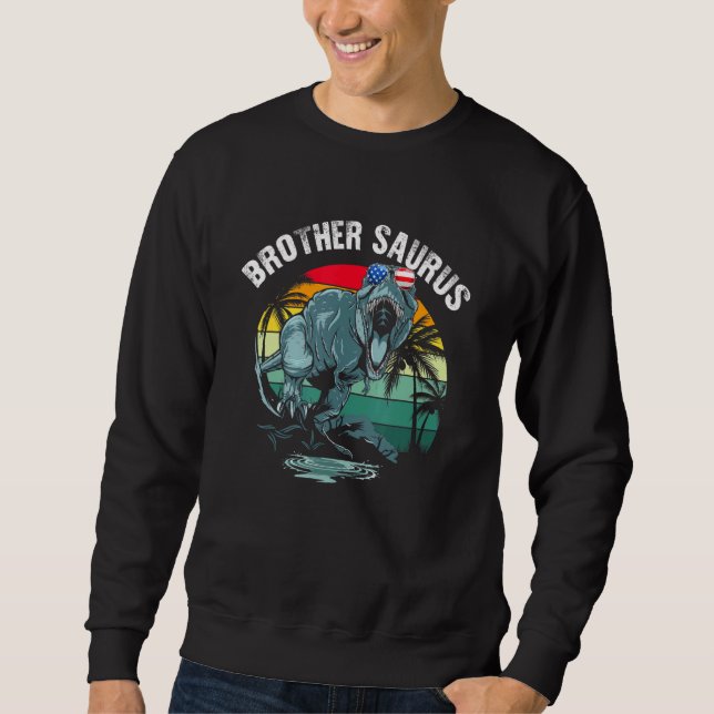Brothersaurus T Rex Dinosaur Brother Saurus Us Fla Sweatshirt (Front)