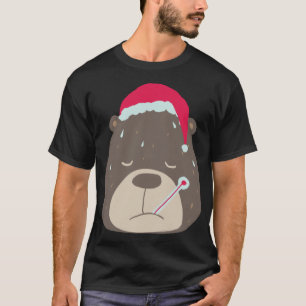 Brown Bear Santa having Fever T-Shirt