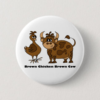 Brown Chicken Brown Cow - Button