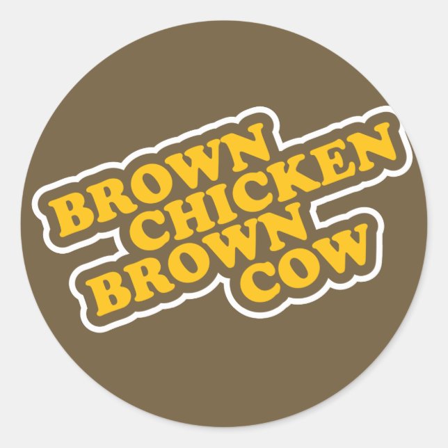 Brown Chicken Brown Cow Classic Round Sticker (Front)