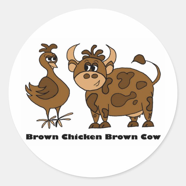 Brown Chicken Brown Cow - Round Sticker (Front)