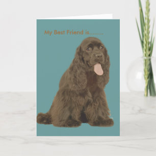 Brown Cocker, My Best Friend is........ Card