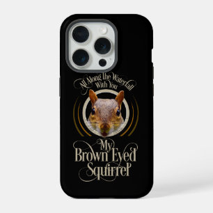 Brown Eyed Squirrel - funny squirrel lover iPhone 15 Pro Case