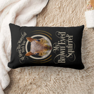 Brown Eyed Squirrel - funny squirrel lover Lumbar Cushion