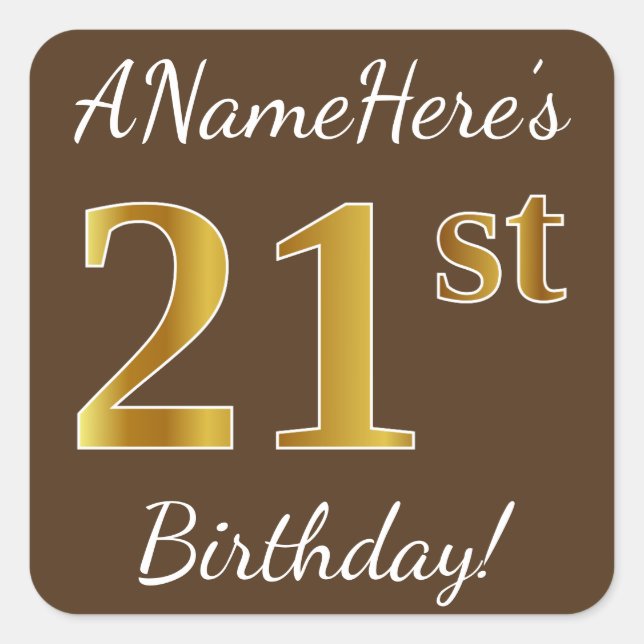 Brown, Faux Gold 21st Birthday + Custom Name Square Sticker (Front)