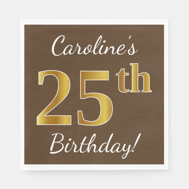 Brown, Faux Gold 25th Birthday + Custom Name Napkin (Front)